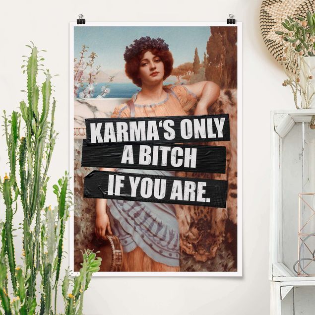 Kunstkopie Poster Karma's Only A Bitch If You Are