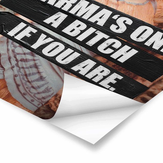 Poster - Karma's Only A Bitch If You Are - Hochformat 2:3