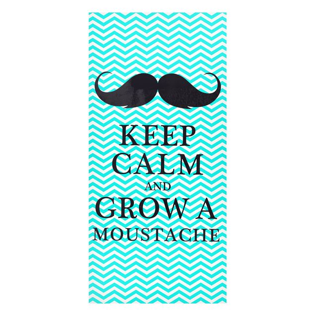 Magnettafel Sprüche No.YK26 Keep Calm and Grow a Moustache