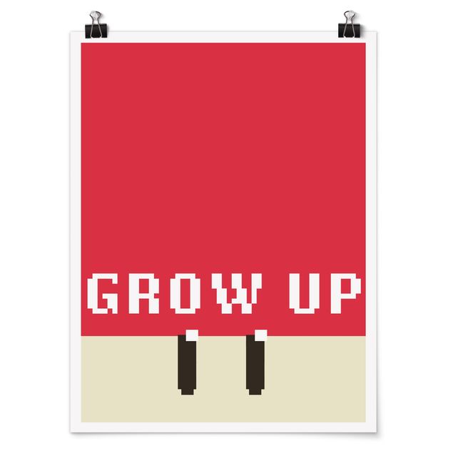 Poster - Pixel Spruch Grow Up in Rot - Hochformat 3:4