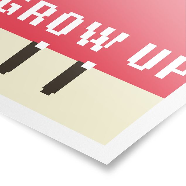 Poster - Pixel Spruch Grow Up in Rot - Hochformat 3:4