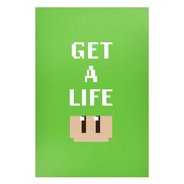Wandbilder Video Game Text Get A Life In Green