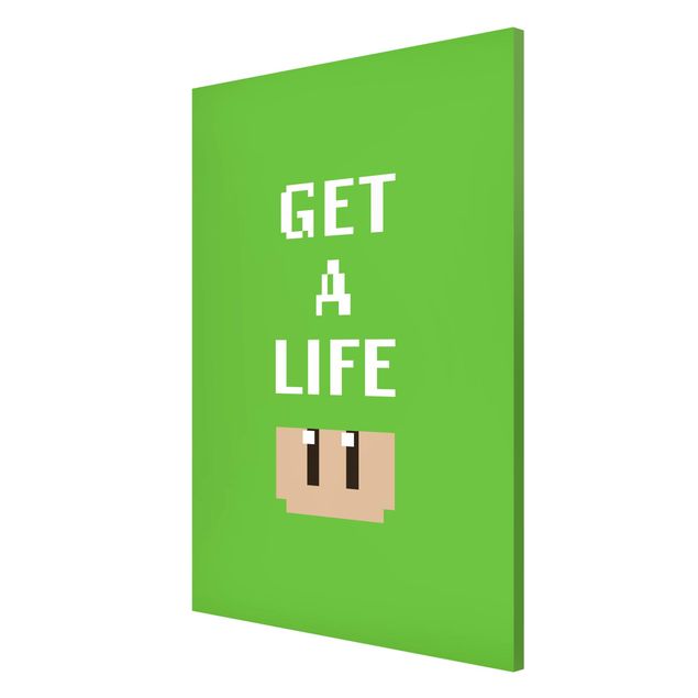 Magnettafel mit Motiv Video Game Text Get A Life In Green